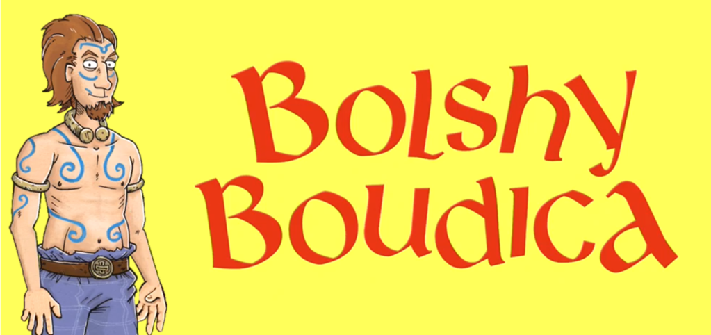 Bolshy Boudica